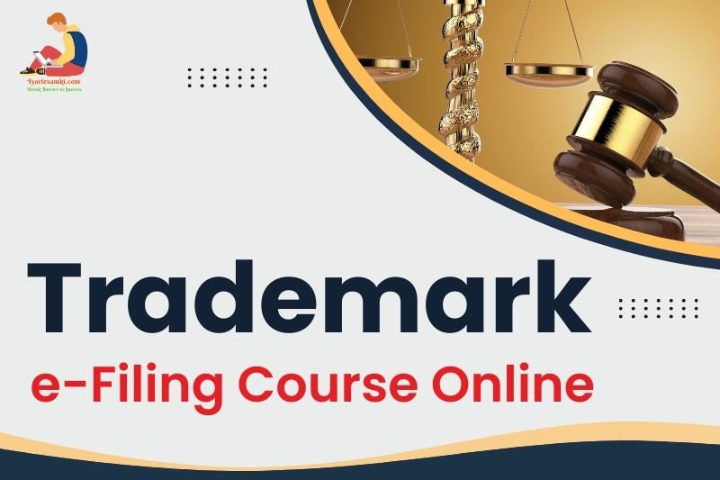 Trademark Efiling Course Online | Tyariexamki